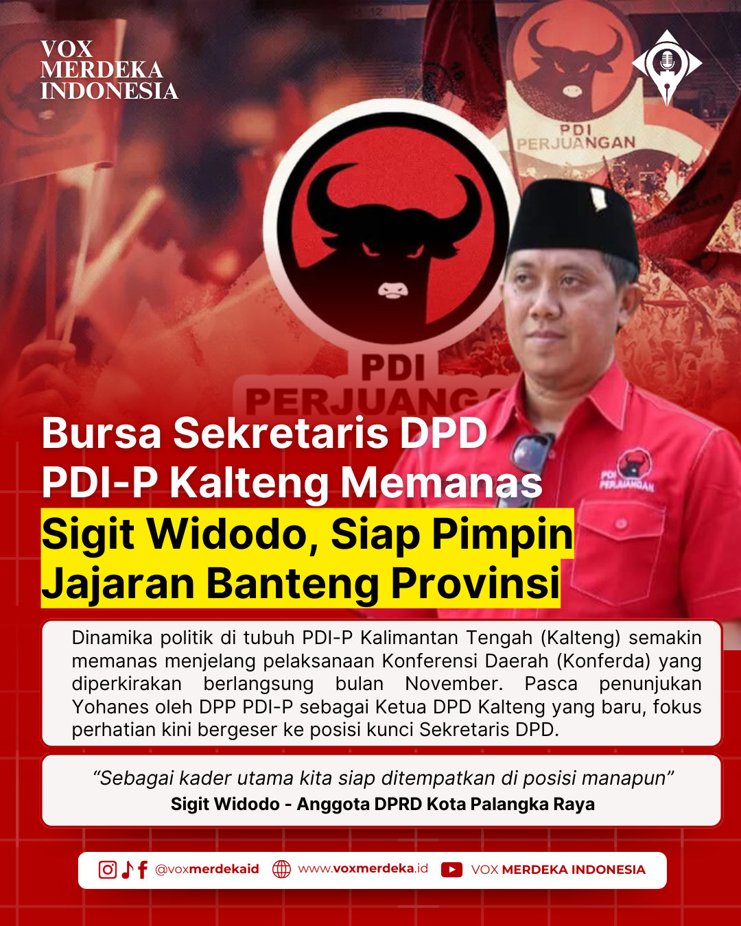 Bursa Sekretaris DPD PDI-P Kalteng Memanas: Sigit Widodo, Anggota DPRD Palangka Raya, Siap Pimpin Jajaran Banteng Provinsi