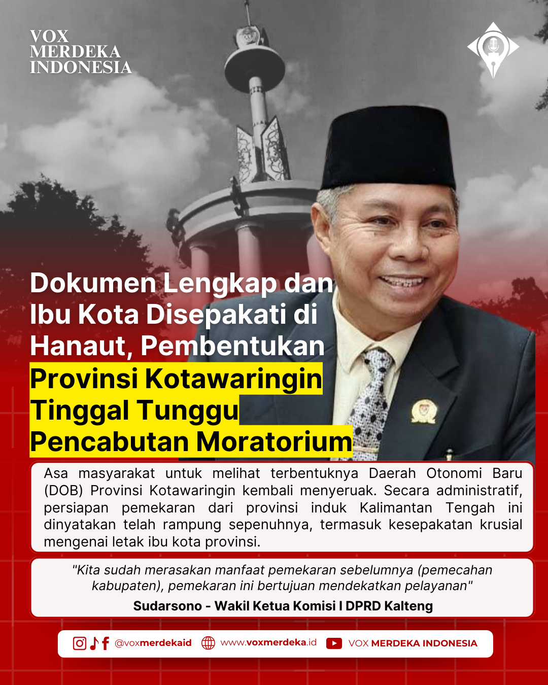Dokumen Lengkap dan Ibu Kota Disepakati di Hanau, Pembentukan Provinsi Kotawaringin Tinggal Tunggu Pencabutan Moratorium
