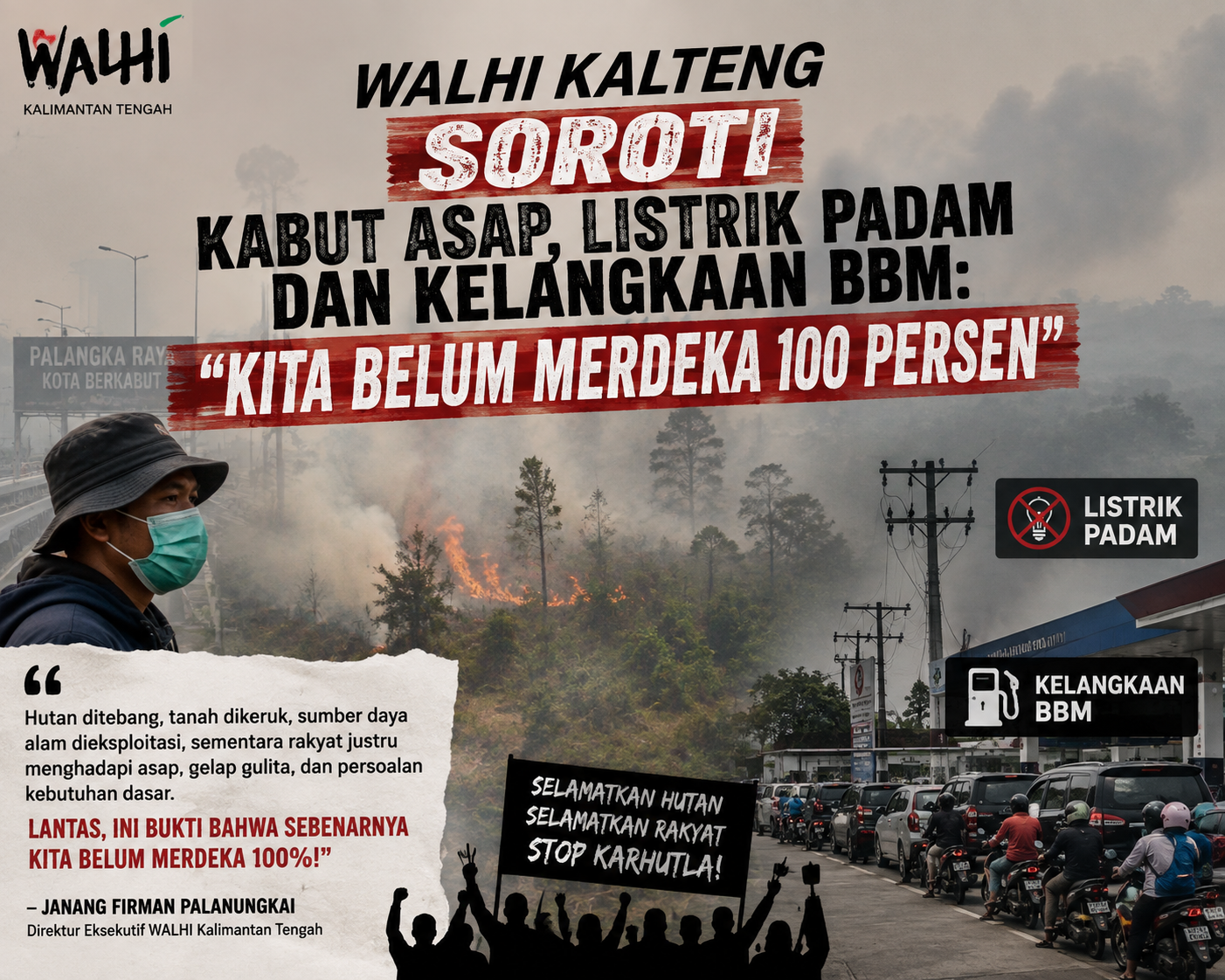 WALHI Kalteng Soroti Kabut Asap, Listrik Padam dan Kelangkaan BBM: “Kita Belum Merdeka 100 Persen”