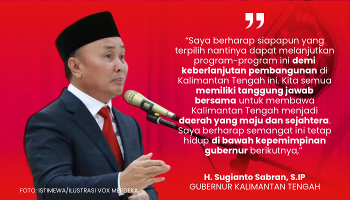 Kepada Gubernur Terpilih, Ini ‘Titipan’ Sugianto Sabran Harap Dilanjutkan