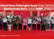 Universitas Palangka Raya Siap Terima Mahasiswa Baru Jalur SNBP 2025