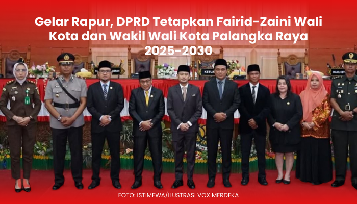 Gelar Rapur, DPRD Tetapkan Fairid-Zaini Wali Kota dan Wakil Wali Kota Palangka Raya 2025-2030